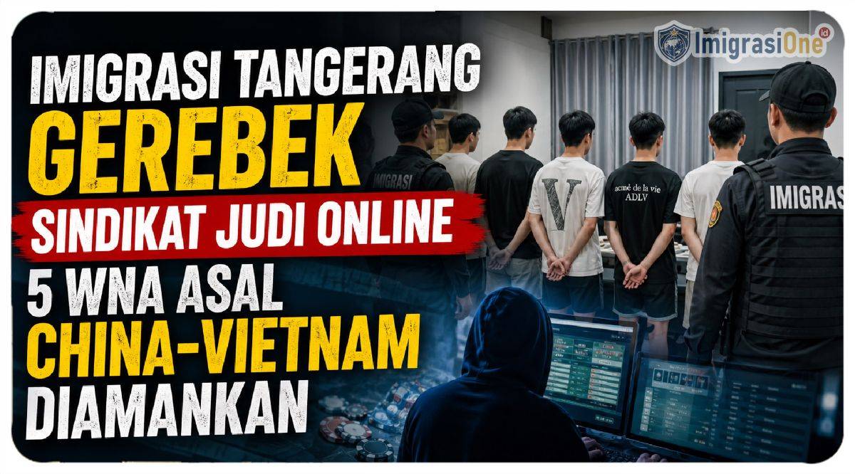 Imigrasi Tangerang Gerebek Sindikat Judi Online 5 WNA Asal China-Vietnam Diamankan